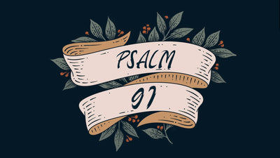 Psalm 91 - Meine Zuflucht & mein Schutz