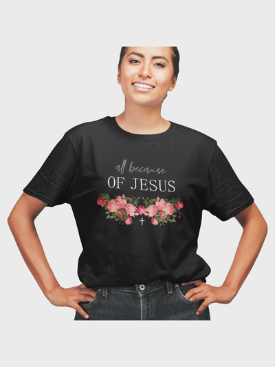 All because of Jesus Shirt Damen